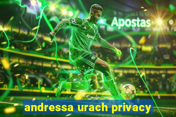 andressa urach privacy